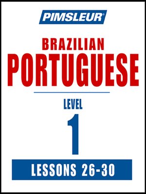 cover image of Pimsleur Portuguese (Brazilian) Level 1 Lessons 26-30